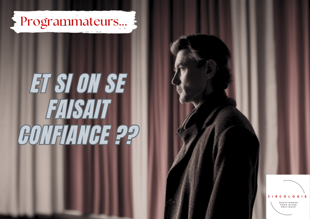 Programmateurs : de la confusion entre &laquo;&nbsp;Confiance&nbsp;&raquo; et &laquo;&nbsp;Connaissance&nbsp;&raquo;